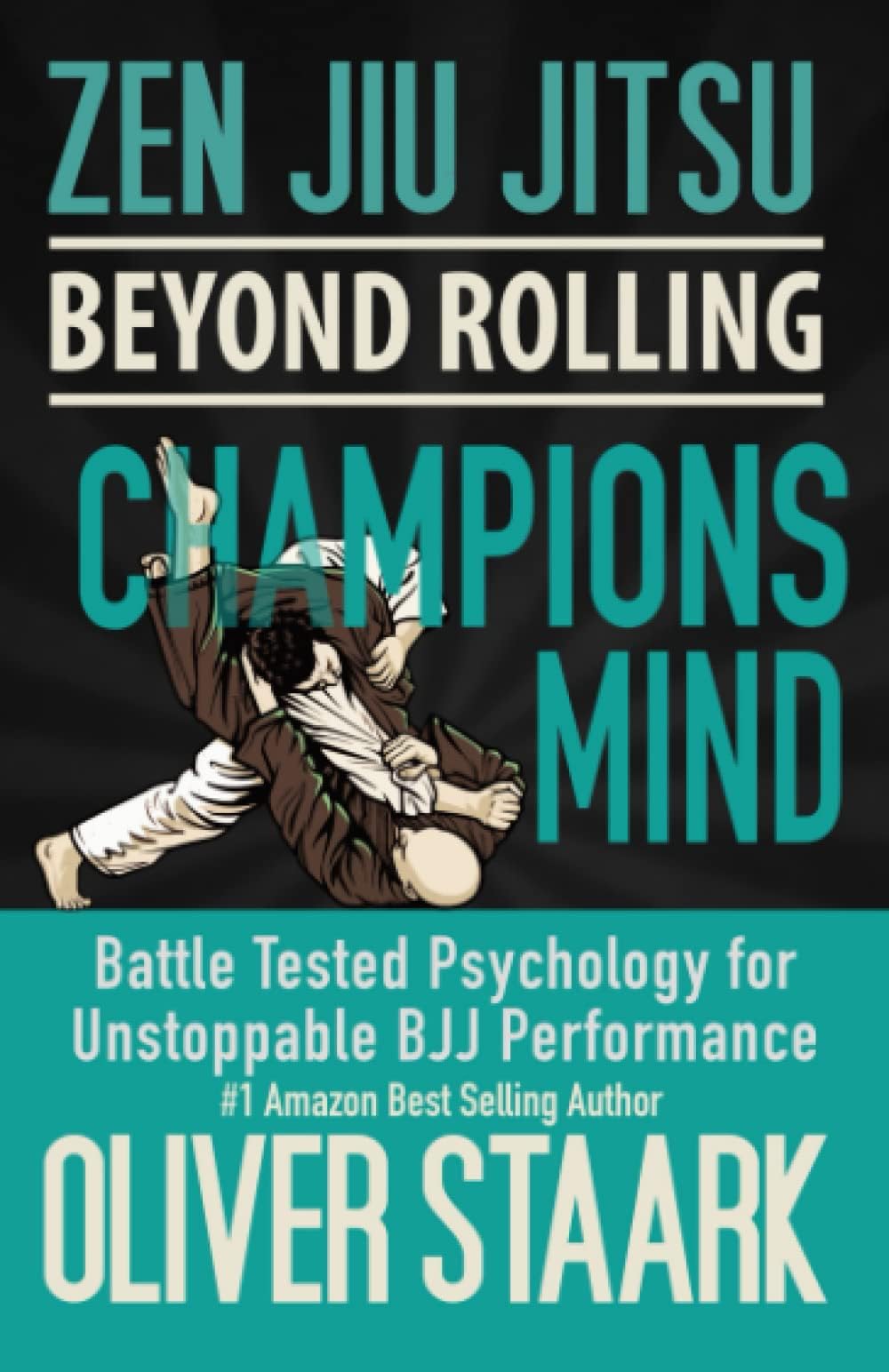 Independently published Zen Jiu Jitsu : Champions Mind: Battle Tested Psychology For Unstoppable BJJ Performance