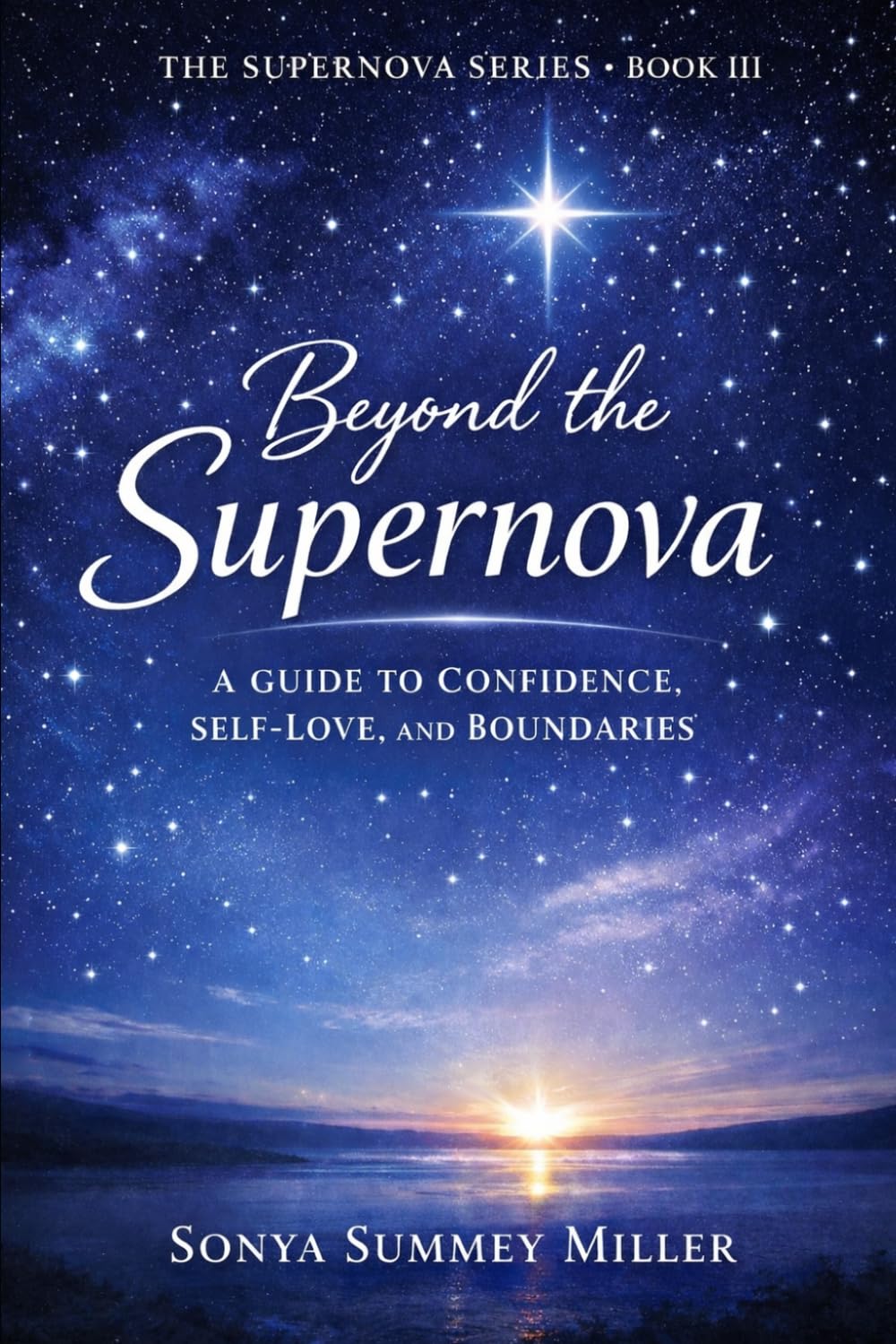 Beyond the Supernova: A Guide to Confidence, Self-Love, and Boundaries