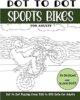 Dot to Dot Sports Bikes for Adults: Sports Bikes Connect the Dots Book for Adults (Over 16000 dots)
