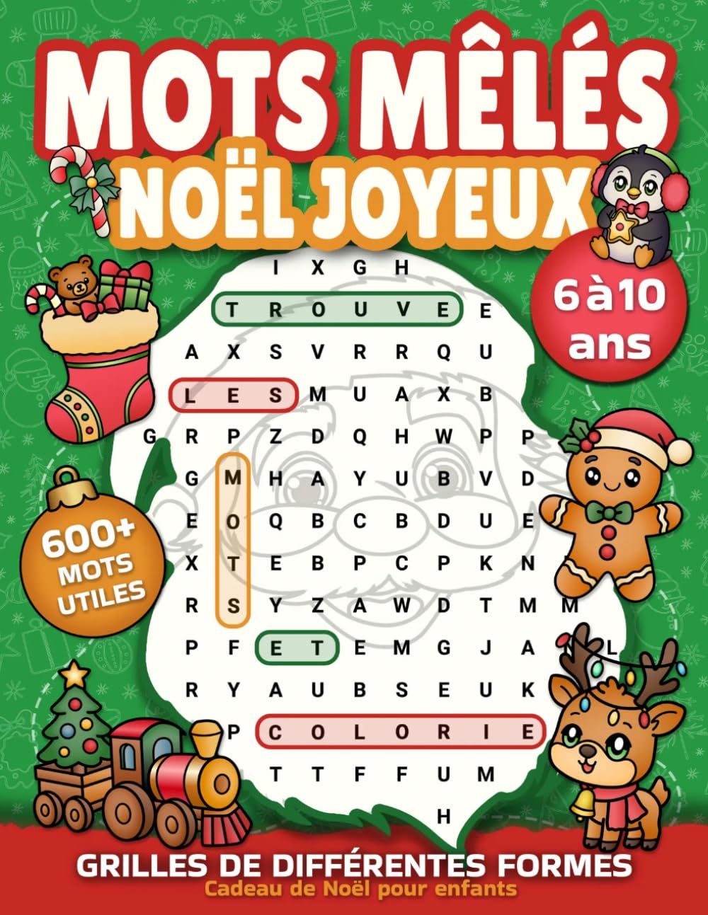 Mots mêlés Noël joyeux - Cadeau de Noël pour enfants de 6 à 10 ans: Jeux de mots cachés de différentes formes amusantes avec 600+ mots utiles | Cahier ... (Livre de jeux: mots cachés pour enfants)