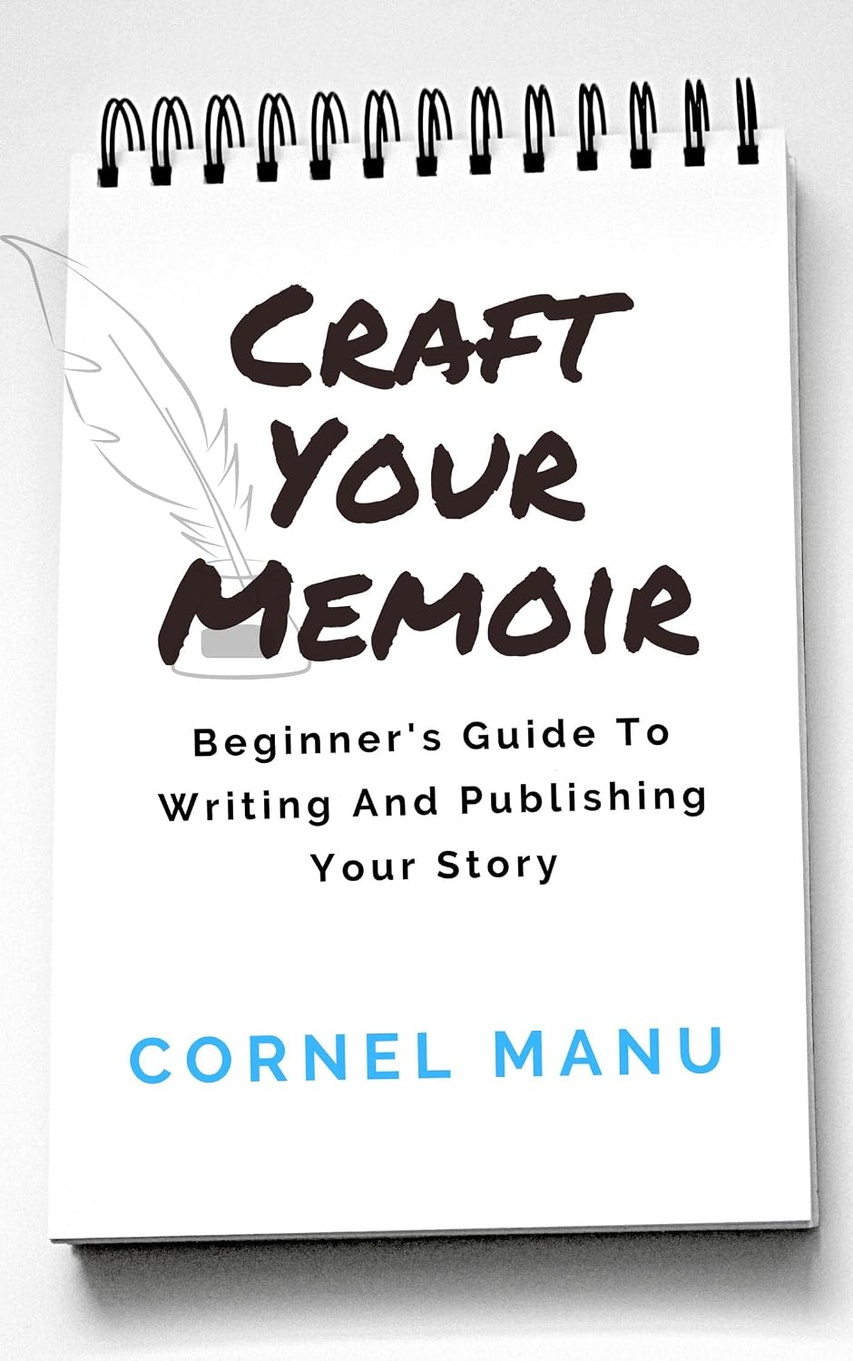 Craft Your Memoir: Beginner's Guide To Writing And Publishing Your Story