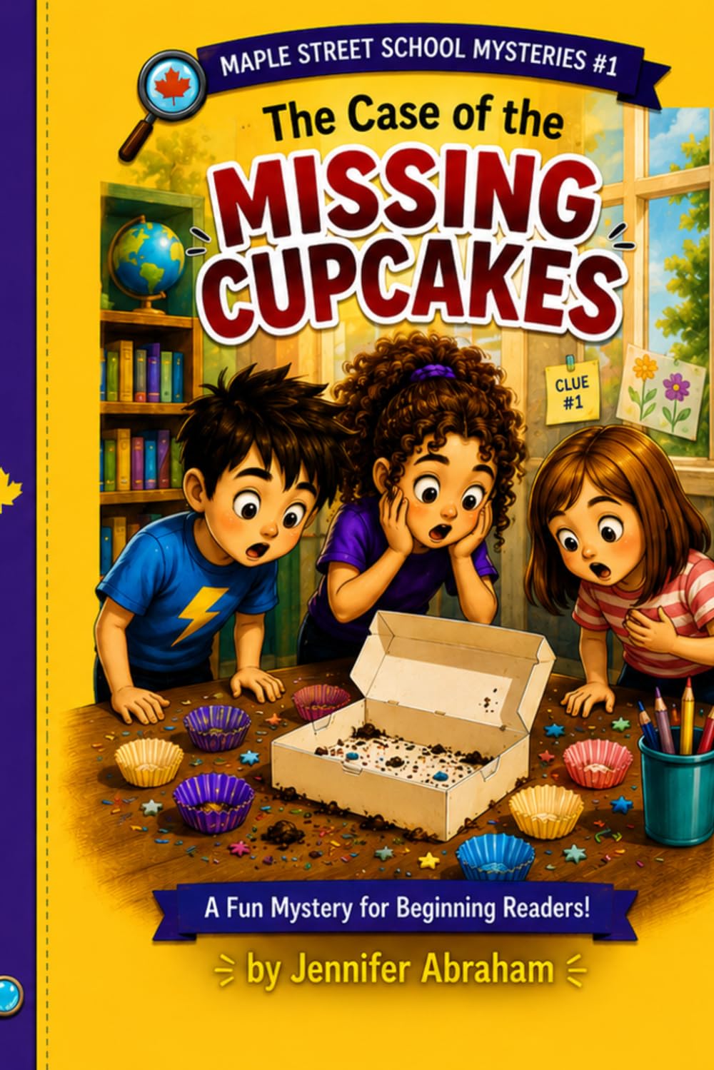 Maple Street School Mysteries #1: The Case of the Missing Cupcakes