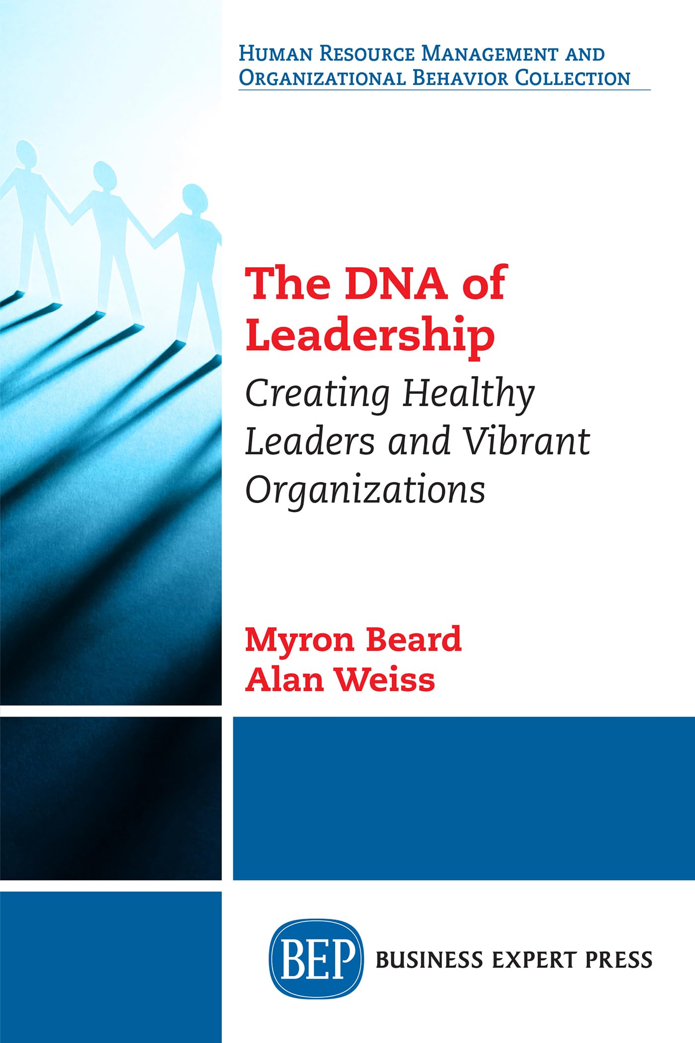 Buy The DNA of Leadership: Creating Healthy Leaders and Vibrant Organizations — BookShops.in