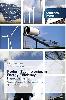 Modern Technologies in Energy Efficiency Improvement: Design, Control, Implementation, and Applications