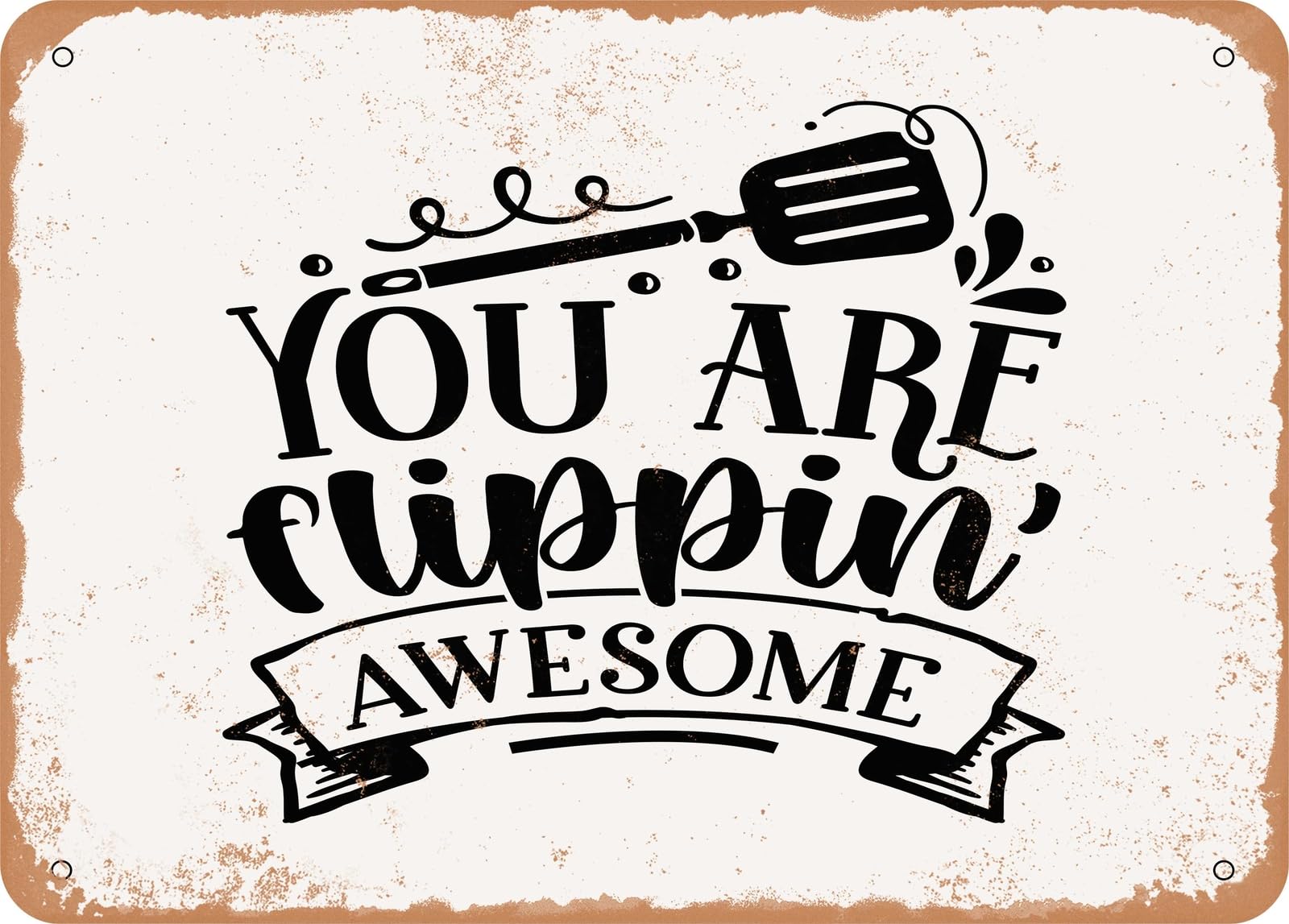 Metal Sign - You Are Flippin Awesome - Vintage Look Sign home decor