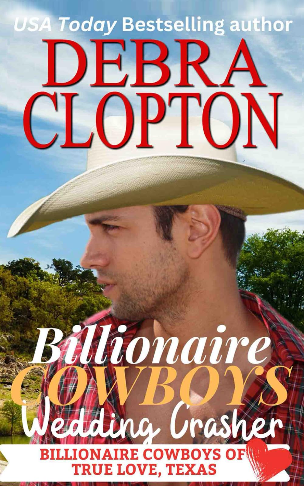 Billionaire Cowboy's Wedding Crasher (Billionaire Cowboys of True Love, Texas)
