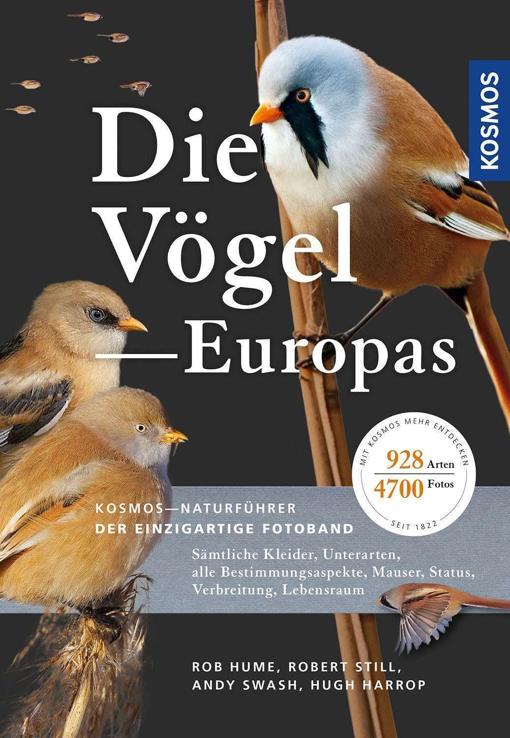 Die Vögel Europas: Sämtliche Kleider, Unterarten, alle Bestimmungsaspekte, Mauser, Status, Verbreitung, Lebensraum. 928 Arten in über 4700 Fotos. Der umfassendste Fotoführer mit allen Vögeln Europas.