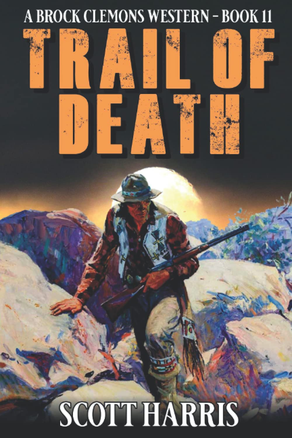 Trail of Death: A Western Adventure (A Brock Clemons Western)