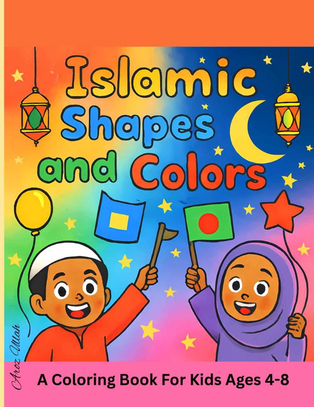 Islamic Shapes and Colors: A Fun Coloring Book for Muslim Kids Ages 4–8