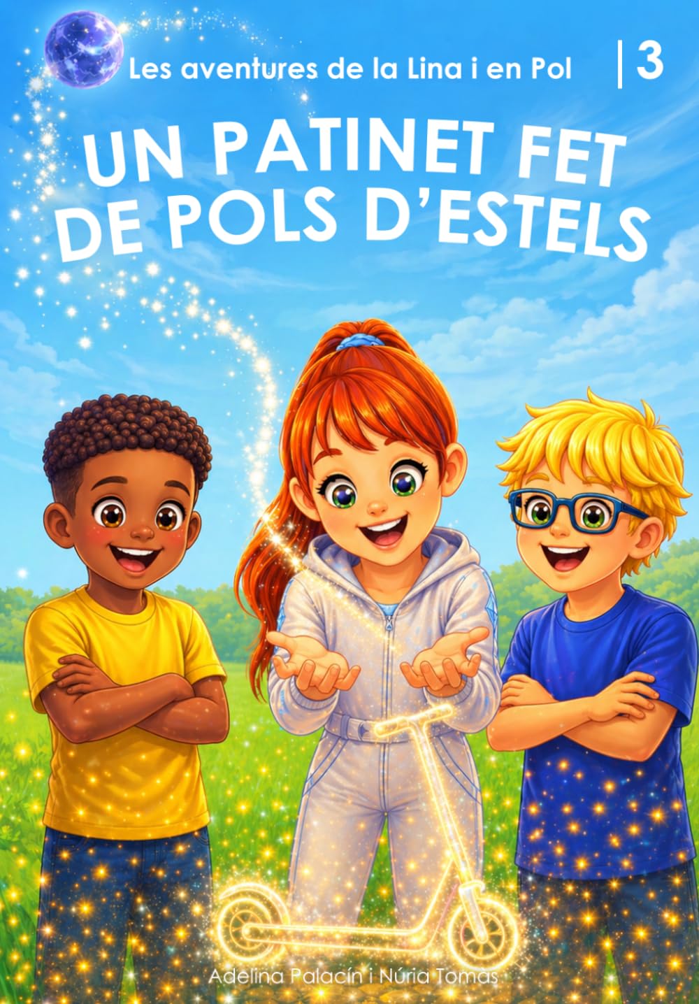 LES AVENTURES DE LA LINA I EN POL: UN PATINET FET DE POLS D'ESTELS