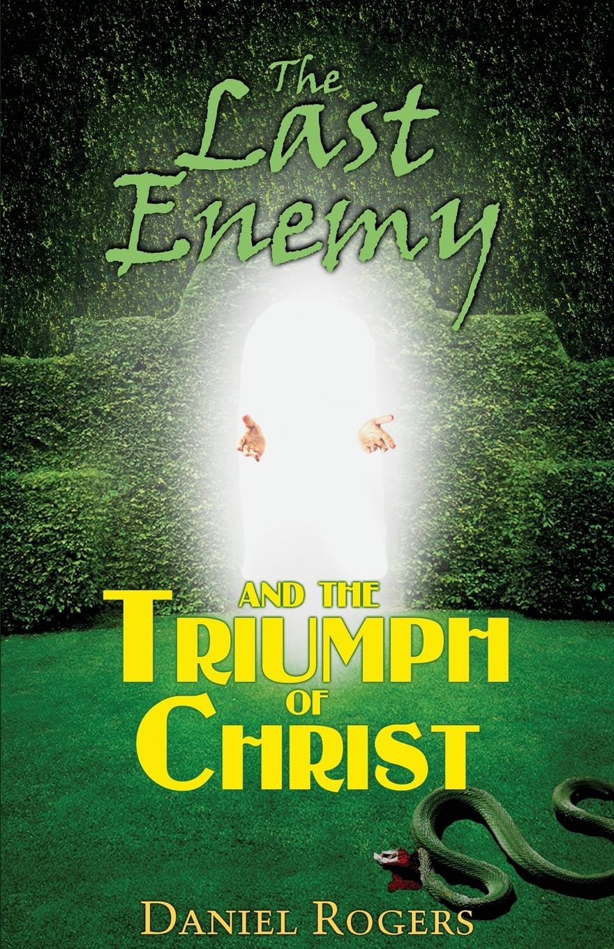 The Last Enemy & The Triumph of Christ