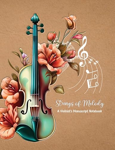 Strings of Melody A Violinist's Manuscript Notebook, Cream Paper Music Sheet, Vintage floral Violin art Cover