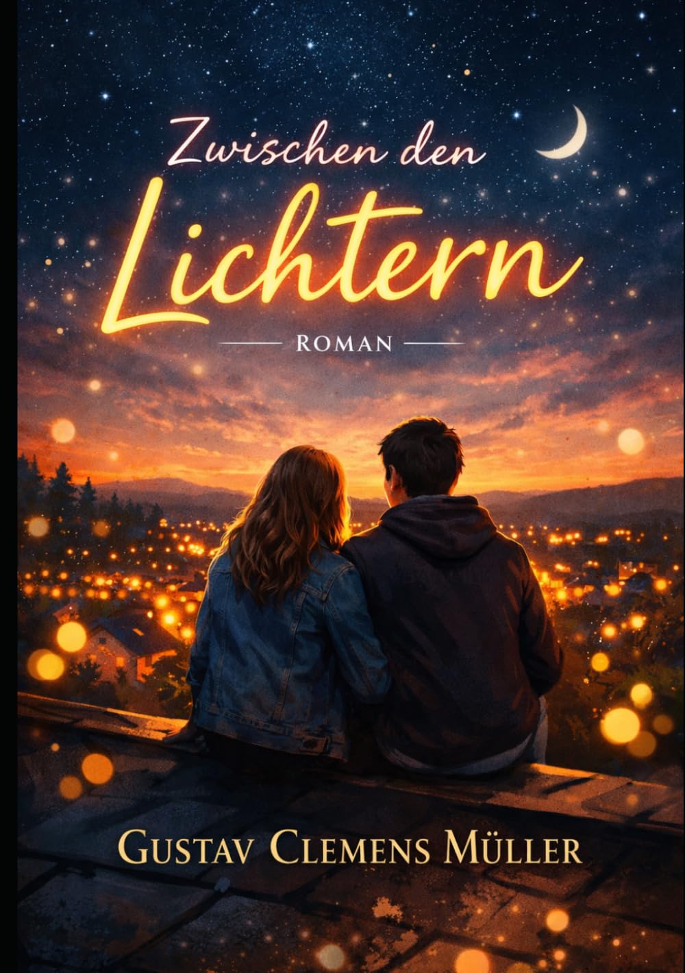 Zwischen den Lichtern: Roman für Leserinnen und Leser zwischen Jugend und Erwachsenwerden