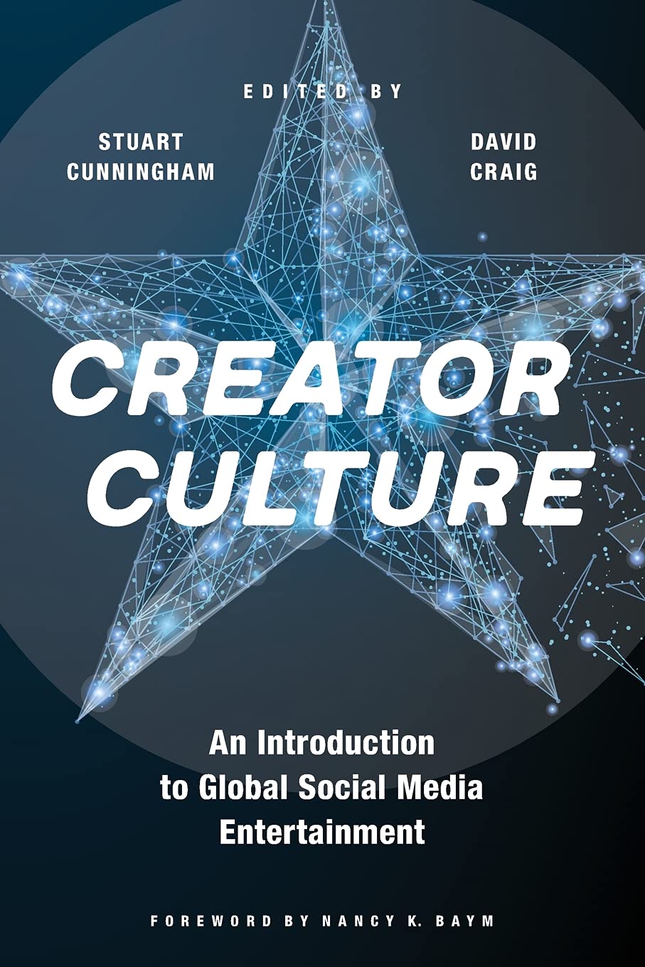 Creator Culture: An Introduction to Global Social Media Entertainment