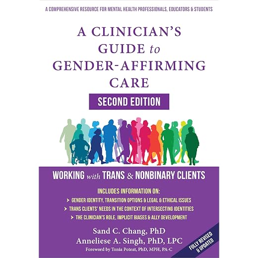 A Clinician's Guide to Gender-Affirming Care: Working with Trans and Nonbinary Clients