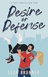 Desire or Defense: An Enemies-to-Lovers Hockey Romance (D.C. Eagles Hockey Book 1)
