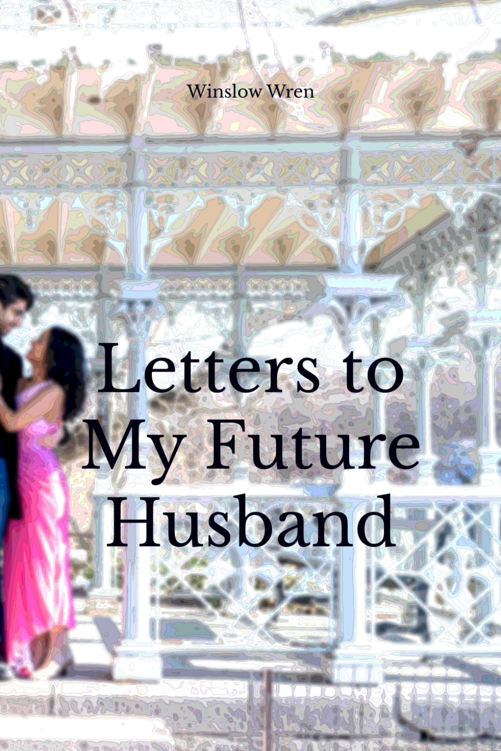 Letters to My Future Husband