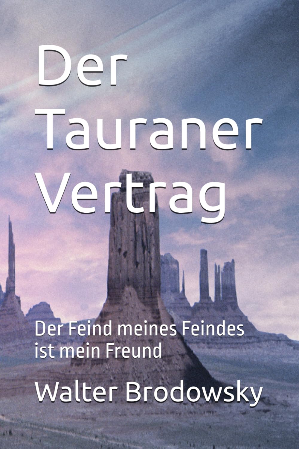 Der Tauraner Vertrag: Der Feind meines Feindes ist mein Freund: 12 (Das Erbe der Attaner)