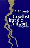 Du selbst bist die Antwort - Clive St. Lewis