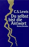 Du selbst bist die Antwort - Clive St. Lewis