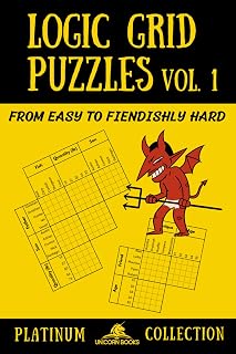 Logic Grid Puzzles Volume 1: 50 Easy to Fiendishly Hard Brain Teasers for Adults - Unicorn Books Platinum Collection