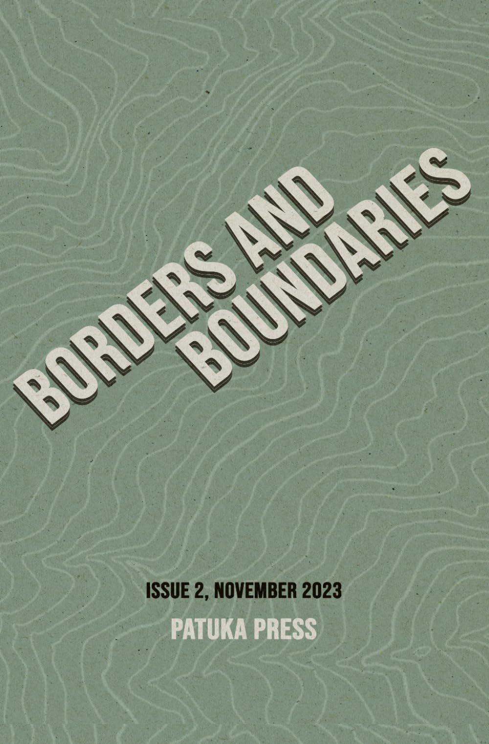 Borders and Boundaries by Patuka Press