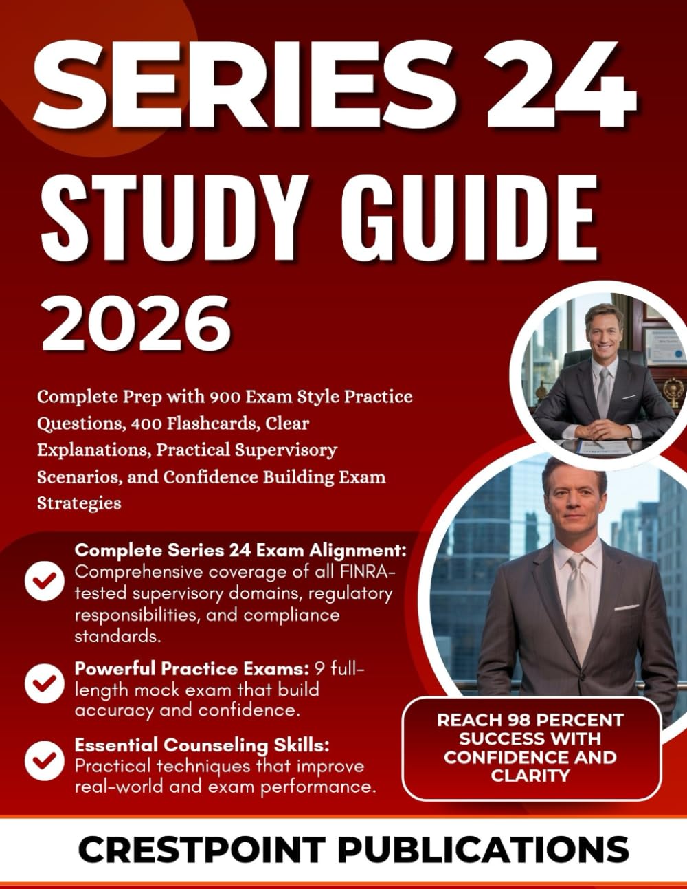SERIES 24 STUDY GUIDE 2026: Complete Prep with 900 Exam Style Practice Questions, 400 Flashcards, Clear Explanations, Practical Supervisory Scenarios, and Confidence Building Exam Strategies