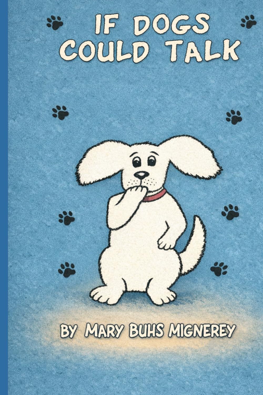 If Dogs Could Talk