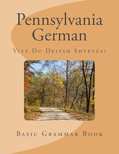 Pennsylvania German: Vitt Du Deitsh Shvetza?