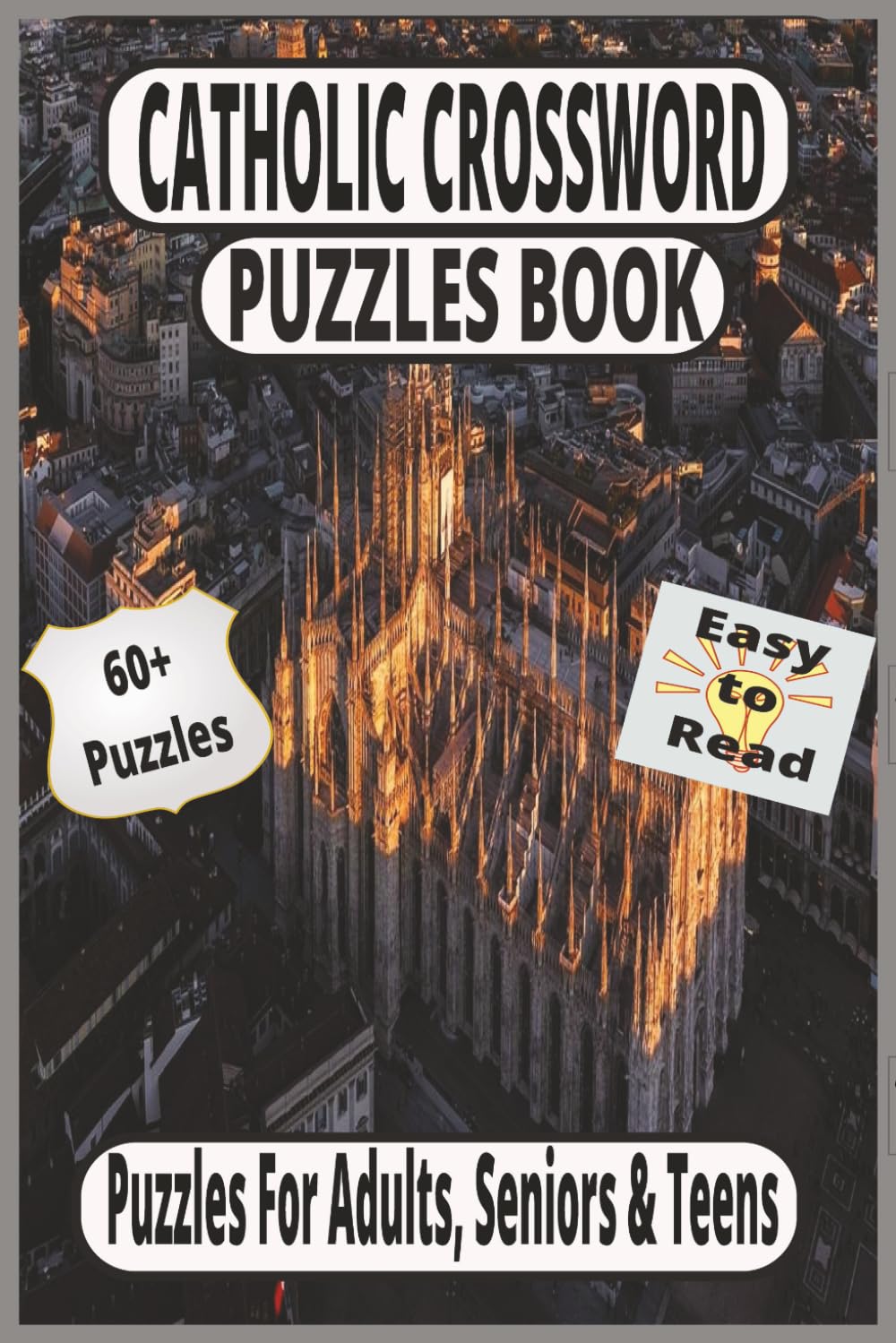 CATHOLIC Crossword puzzles: Catholic Crosswords: 60+ Easy-to-Read Puzzles, Saints, Bible Themes & Church Traditions for All Ages