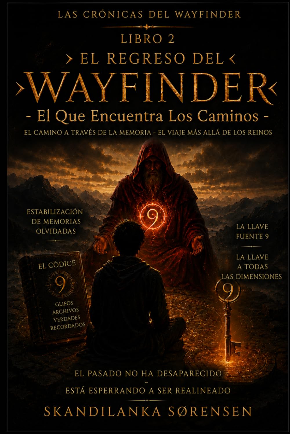 LIBRO 2 - EL REGRESO DEL WAYFINDER - EL QUE ENCUENTRA LOS CAMINOS: El Camino a través de la Memoria y el Viaje más allá de los Reinos