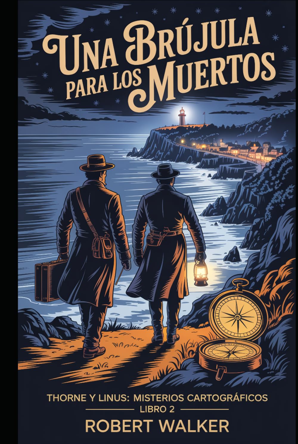 UNA BRÚJULA PARA LOS MUERTOS: Libro 2: Thorne y Linus: Misterios Cartográficos
