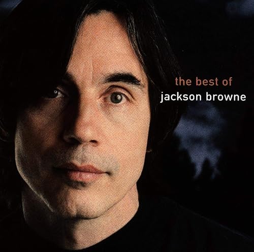 Next Voice You Hear The Best of Jackson Browne