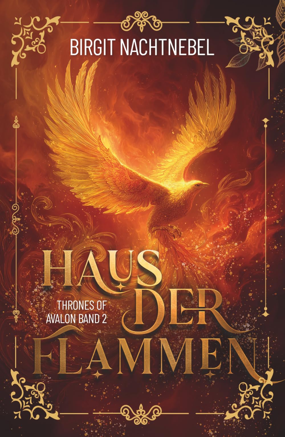 Haus der Flammen: Romantasy mit verbotener Liebe, Elementarmagie und einem tödlichen Schwur (Thrones of Avalon Saga)