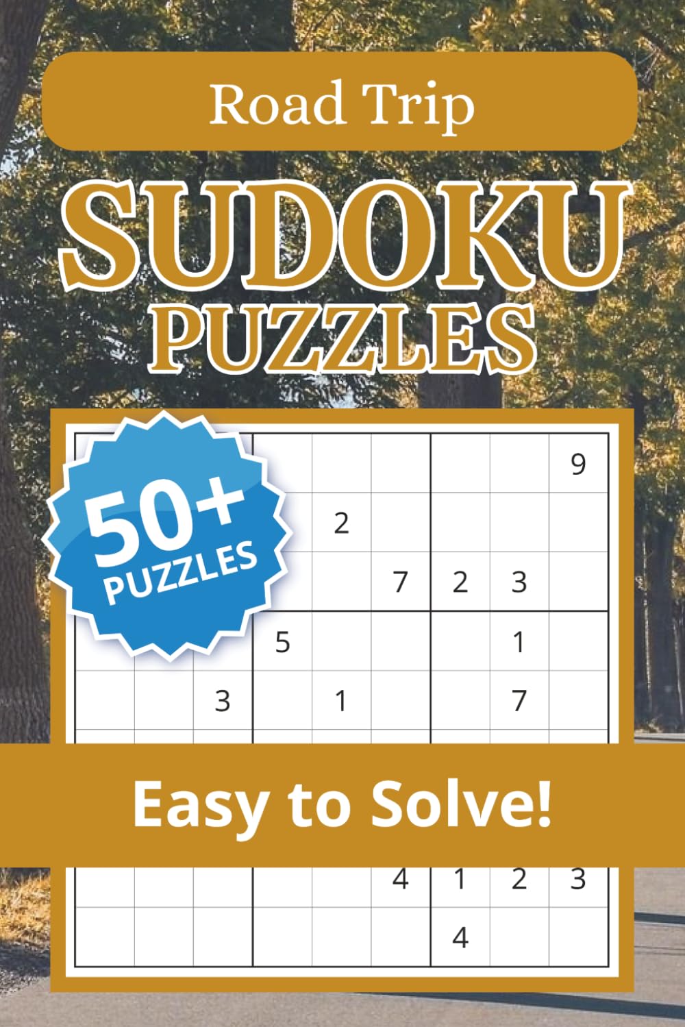 Road Trip Sudoku Puzzle Book: Sudoku Puzzles for Road Trip | Calm the Mind, Relax & Focus | 50+ Puzzles with Motivational Quotes | Gift for Overthinkers | Solutions Included