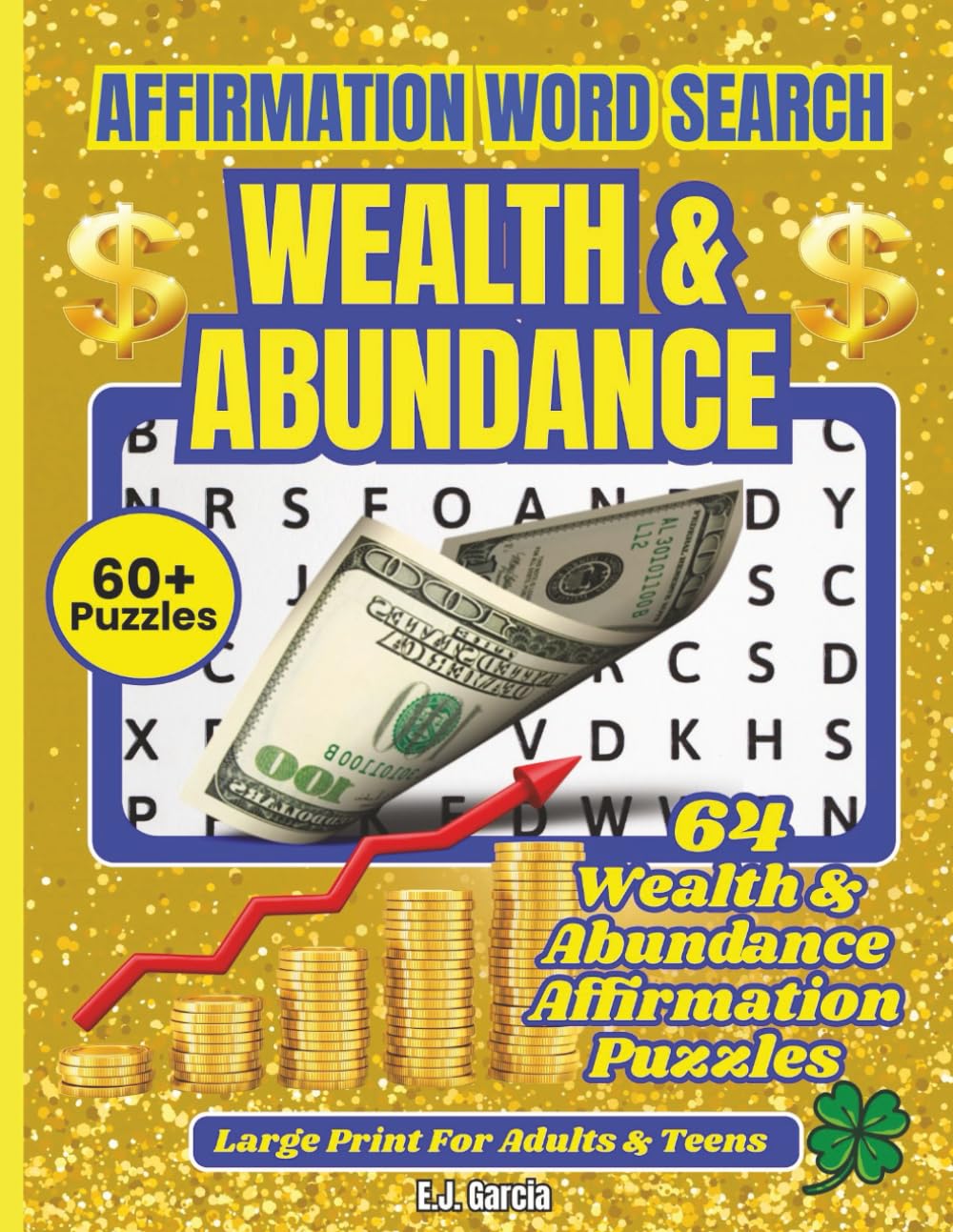 Wealth & Abundance: Affirmations Word Search: 64 Large Print Affirmation Puzzles for Attracting Abundance and Opportunity (Positive Affirmation Word Search Series)