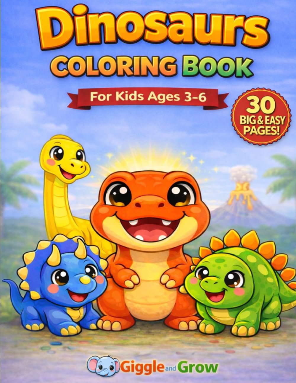 Dinosaurs Coloring Book for Kids Ages 3–6: Cute & Easy Dinosaur Coloring Pages for Toddlers and Preschool Boys & Girls