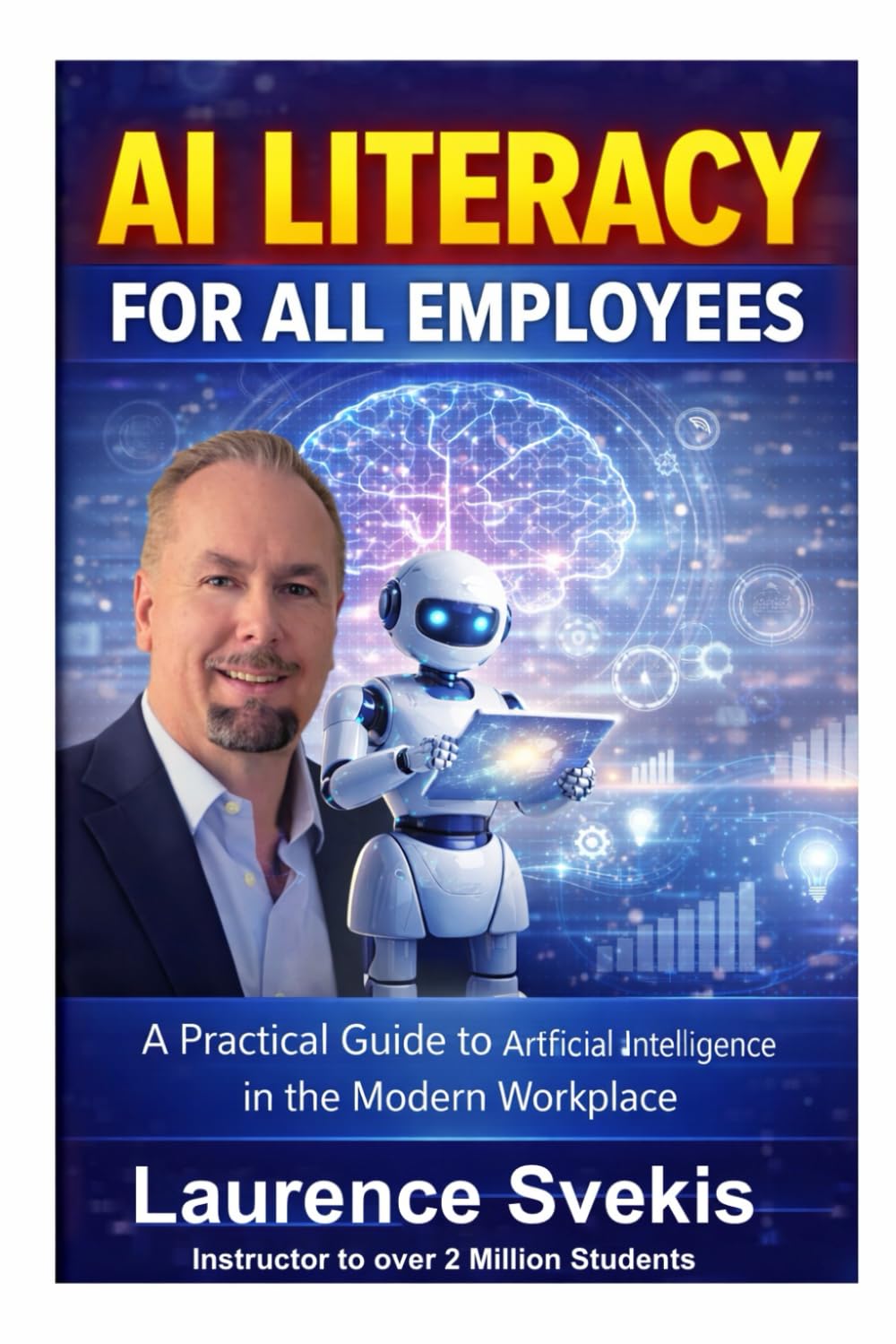 AI Literacy for All Employees: Understanding the Role of Artificial Intelligence in the Modern Workplace