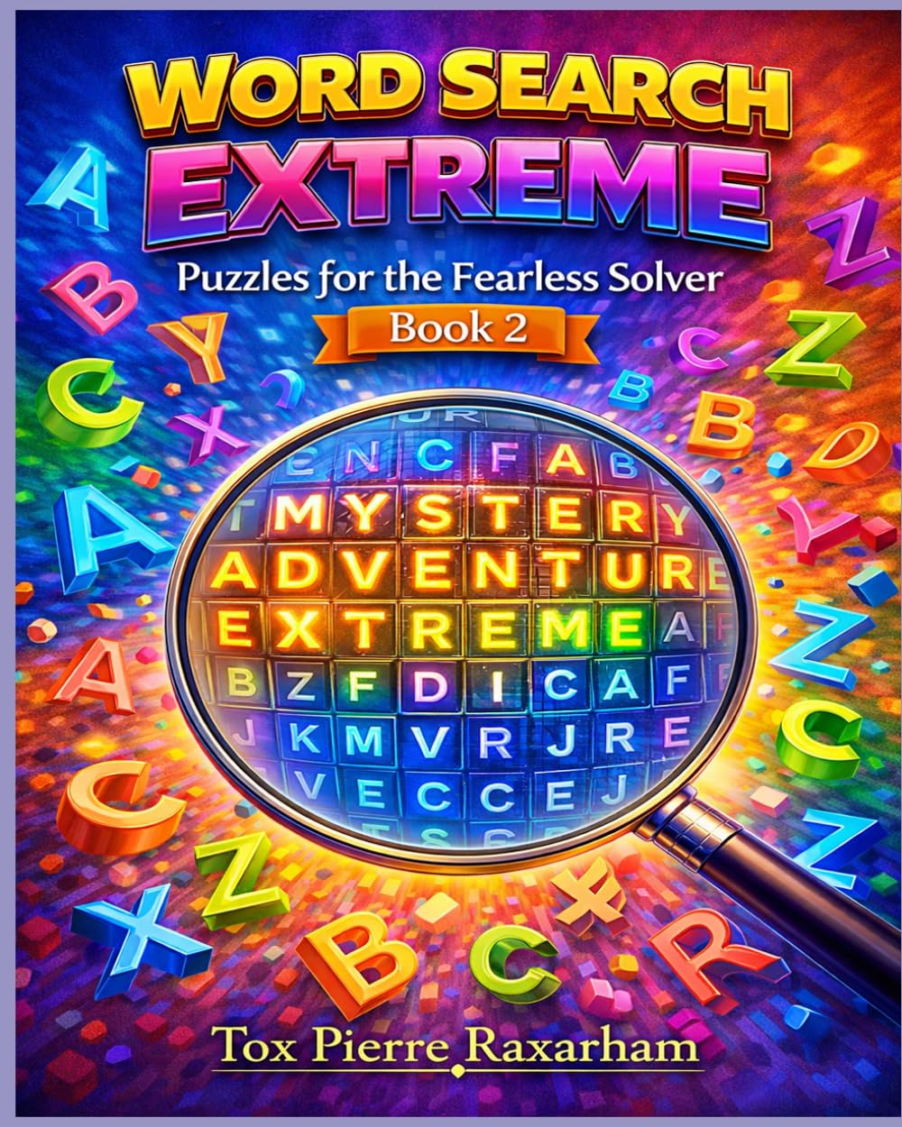 Word Search Extreme: Puzzles for the Fearless Solver — Book 2