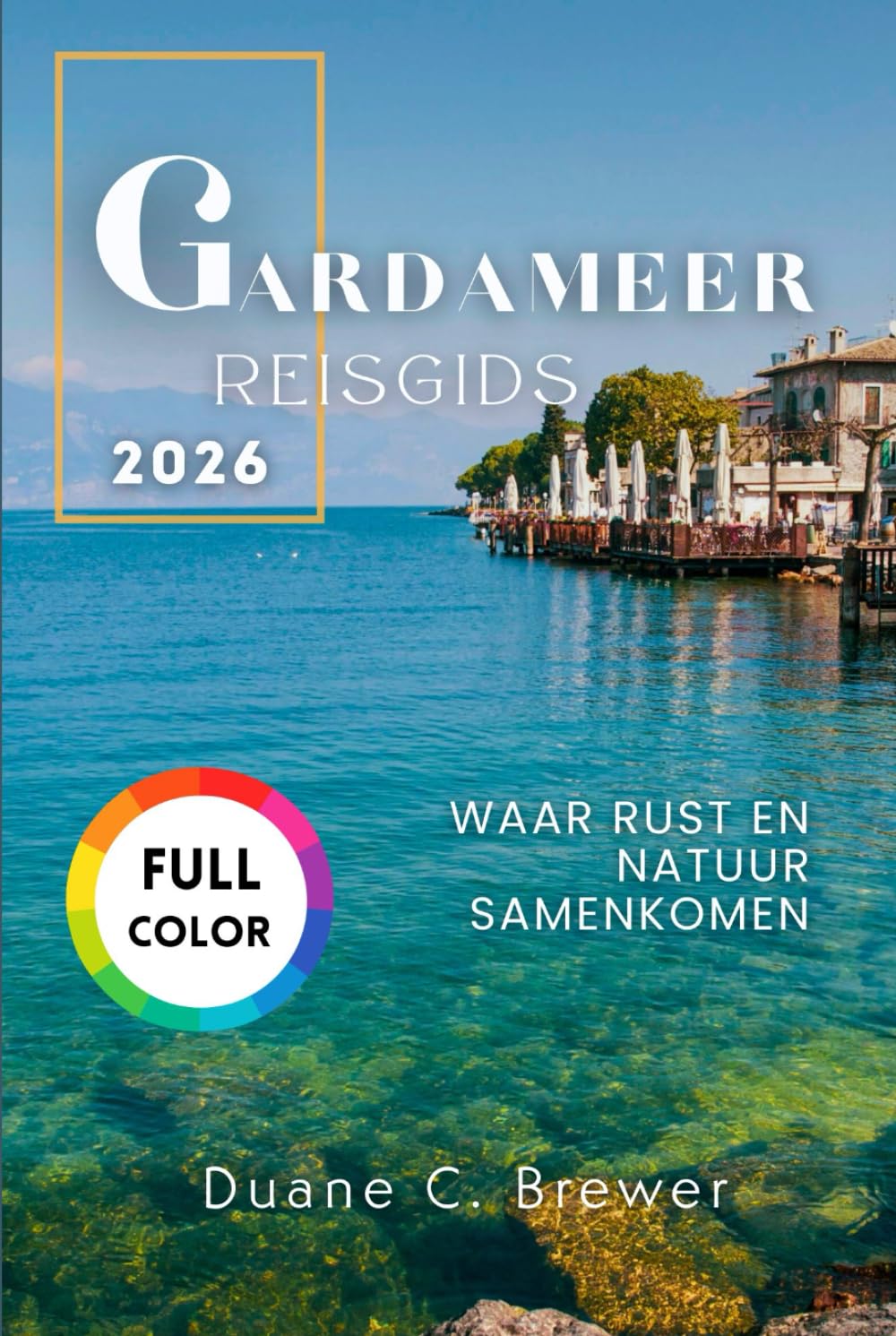 GARDAMEER REISGIDS 2026: Waar rust en natuur samenkomen