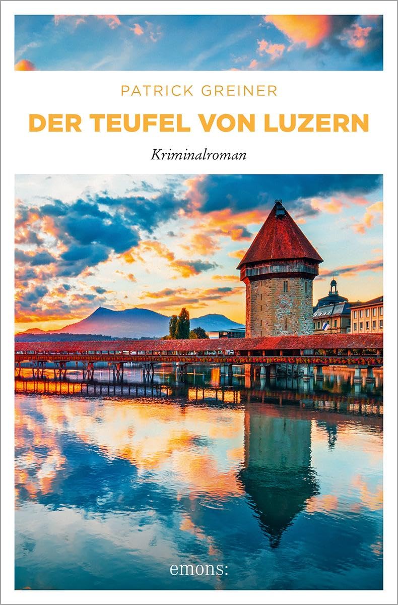 Der Teufel von Luzern: Kriminalroman