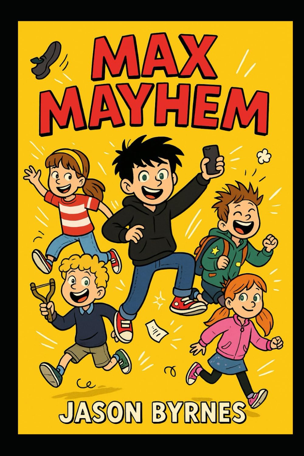 Max Mayhem: Mayhem Unleashed (Max Mayhem and the Mischievous Squad)