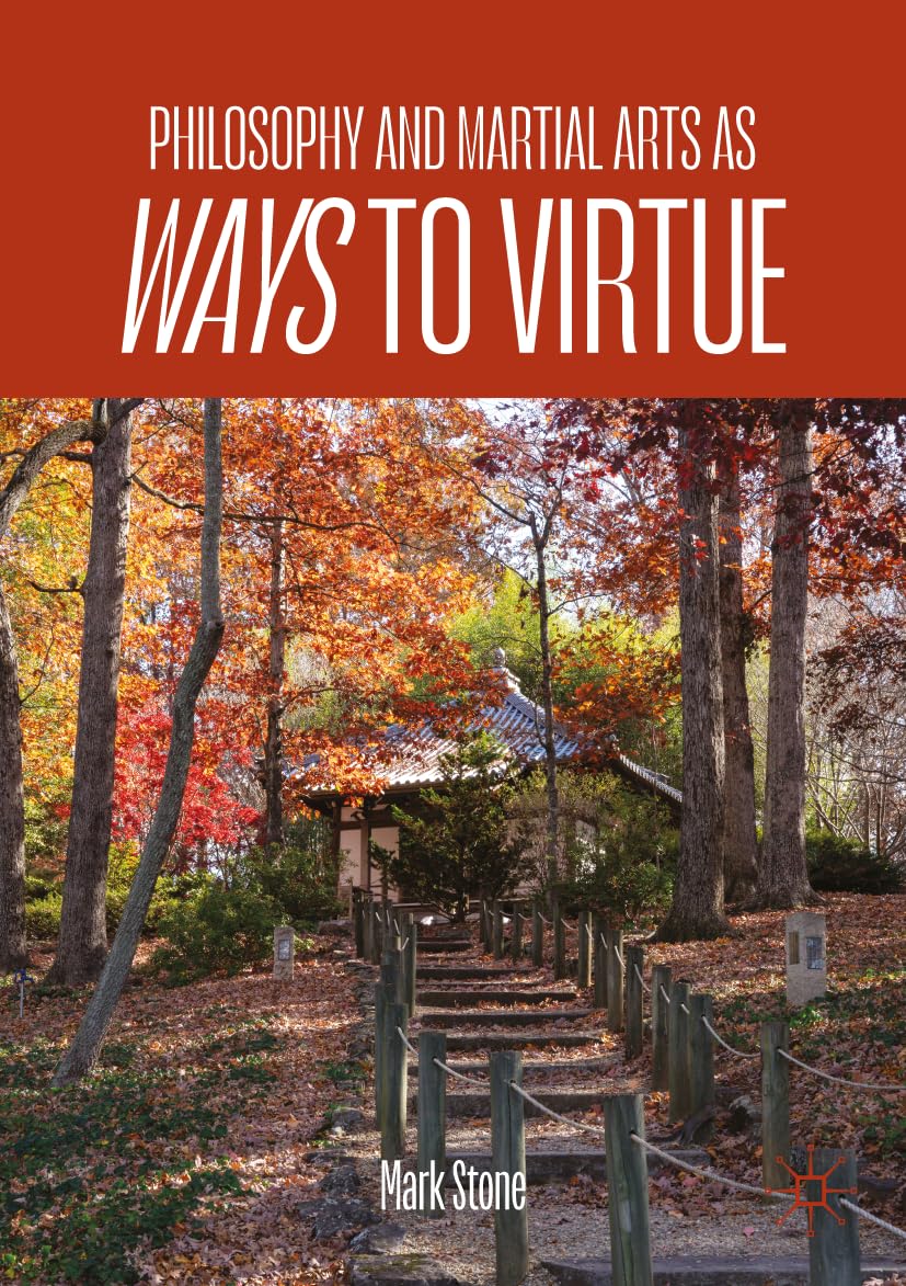 Philosophy and Martial Arts as Ways to Virtue