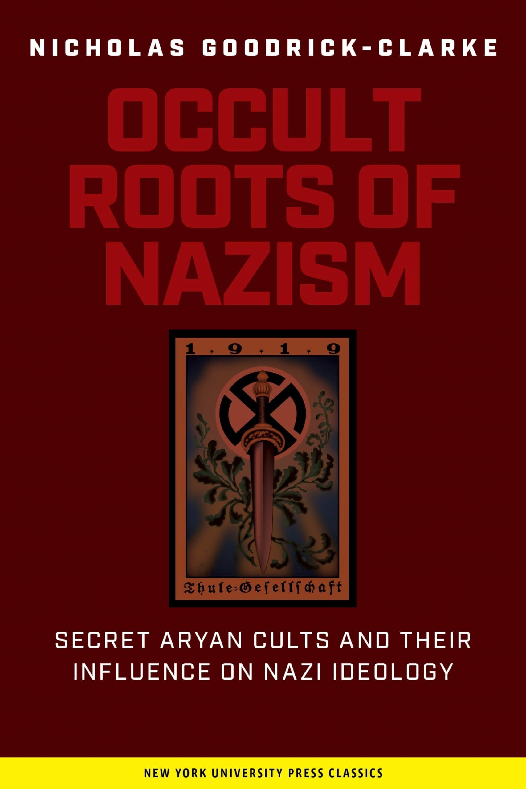 The Occult Roots of Nazism: Secret Aryan Cults and Their Influence on Nazi Ideology Paperback – September 1, 1993