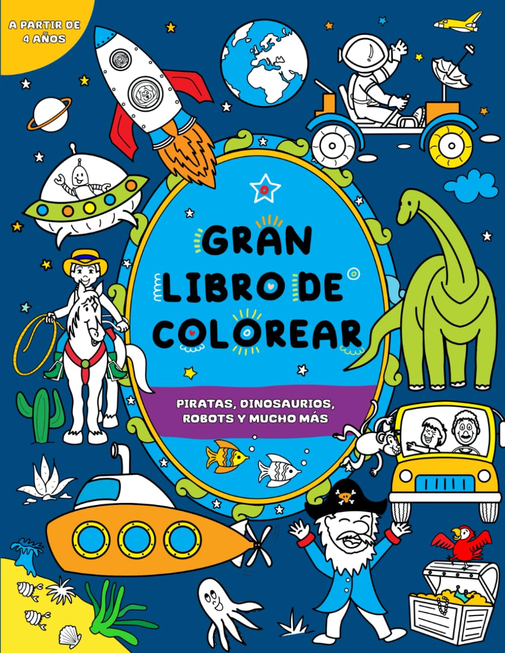 Gran libro de colorear para niños: A partir de 4 años: Piratas, dinosaurios, robots y mucho más