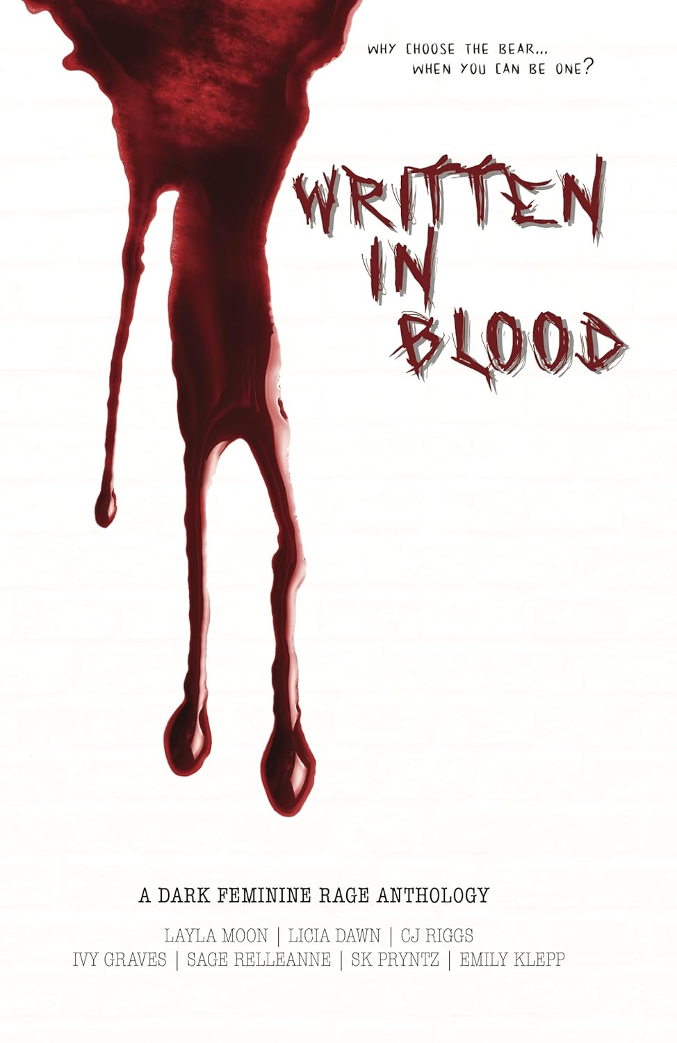 Written In Blood: A Dark Feminine Rage Anthology Written In Blood: A Dark Feminine Rage Anthology
