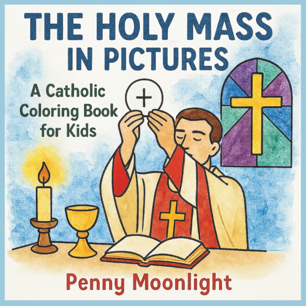 The Holy Mass in Pictures: A Catholic Coloring Book for Kids
