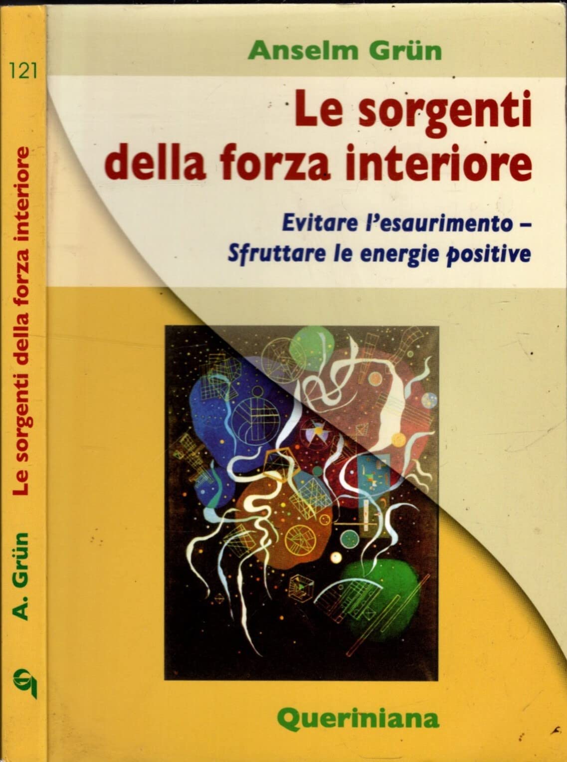 Le Sorgenti Della Forza Interiore. Evitare L'esaurimento. Sfruttare Le Energie Positive - 4