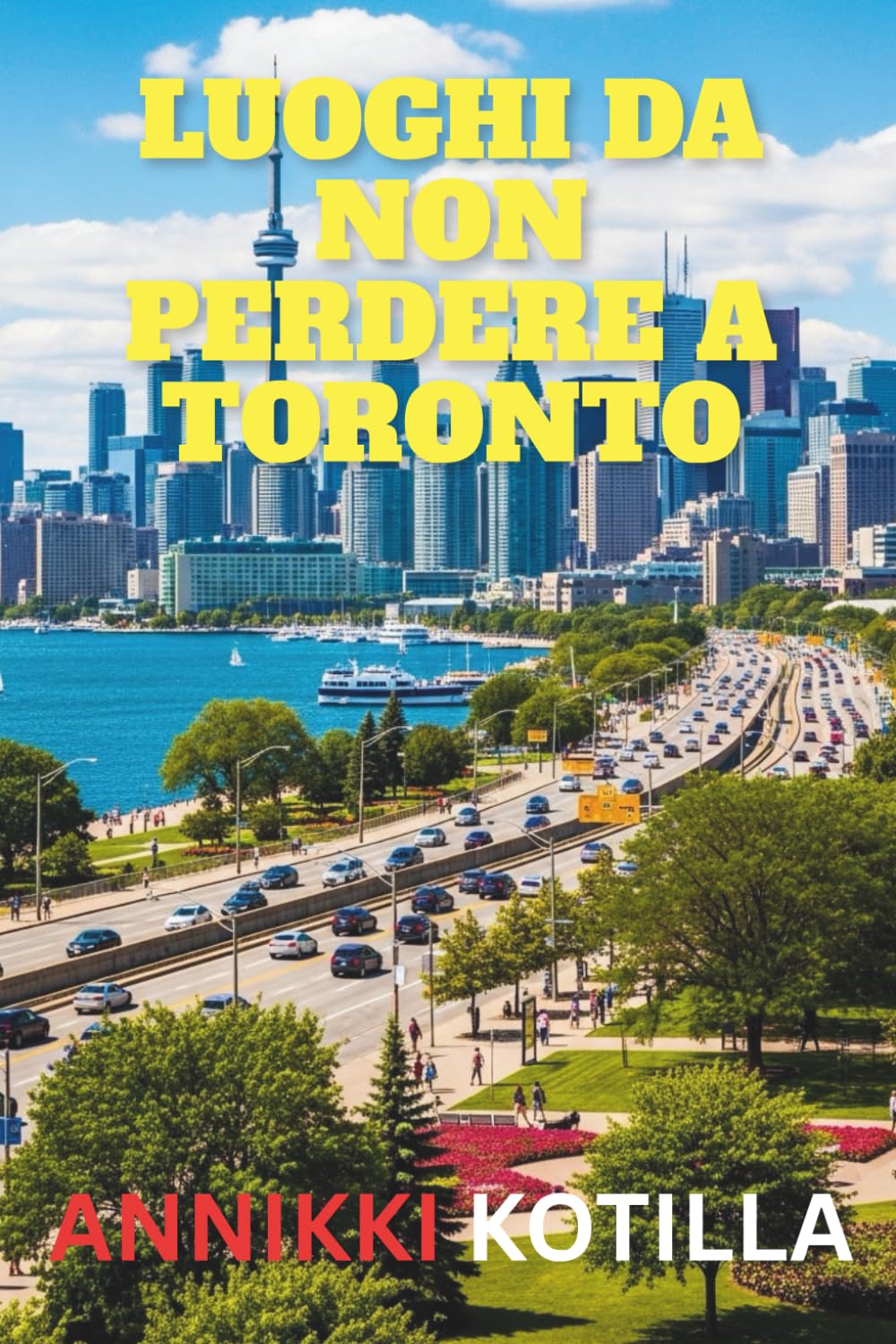 Luoghi da non perdere a Toronto: Guida pratica ai migliori luoghi simbolo angoli nascosti e esperienze autentiche di Toronto