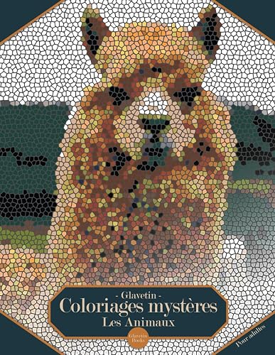 Glavetin - Coloriages mystères - Les Animaux: Livre de coloriage par numéro pour adultes dans un style de mosaïque